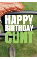 HAPPY BIRTHDAY, CUNT! A fun, rude, playful DIY birthday card (EMPTY BOOK), 50 pages, 6x9 inches