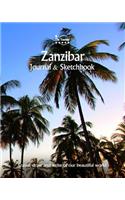 Zanzibar Journal & Sketchbook: Travel, Draw and Write of Our Beautiful World