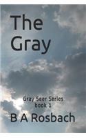 The Gray