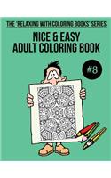 Nice & Easy Adult Coloring Book #8