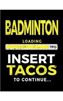 Badminton Loading 75% Insert Tacos to Continue: Badminton Sketch Draw and Doodle