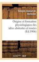 Origine Et Formation Physiologiques Des Idées Abstraites Et Innées: Lettre À M. Ernest Haeckel