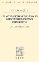 Les Meditations Metaphysiques, Objections Et Reponses de Descartes