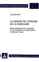 La genese de l'episode de «la madeleine»