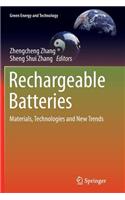 Rechargeable Batteries: Materials, Technologies and New Trends