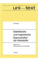Dielektrische Und Magnetische Eigenschaften Der Werkstoffe: Skriptum Für Elektrotechniker AB 5. Semester