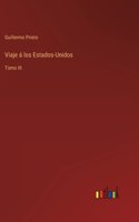 Viaje á los Estados-Unidos: Tomo III
