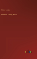 Rambles Among Words