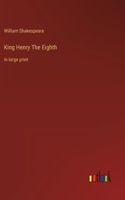 King Henry The Eighth