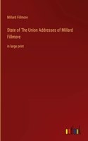 State of The Union Addresses of Millard Fillmore
