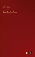 Ueber Goethes Tasso