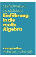 Einführung in Die Reelle Algebra