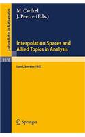 Interpolation Spaces and Allied Topics in Analysis