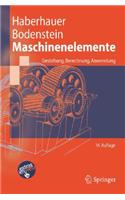 Maschinenelemente: Gestaltung, Berechnung, Anwendung