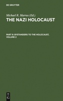 Nazi Holocaust. Part 8: Bystanders to the Holocaust. Volume 2