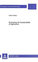 Evaluating the Sustainability of Agriculture