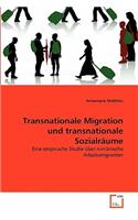 Transnationale Migration und transnationale Sozialräume