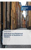 Individual and Relational Dynamics of Ambition in Careers
