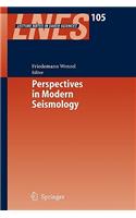 Perspectives in Modern Seismology