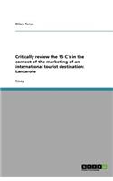 Critically review the 15 C´s in the context of the marketing of an international tourist destination: Lanzarote