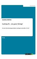 Ludwig IX. - ein guter König?