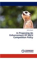 In Proposing an Enhancement of Sacu Competition Policy