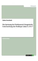 Die Speisung der Fünftausend. Exegetische Untersuchung der Perikope Lukas 9, 10-17: (German)