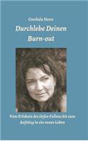 Durchlebe Deinen Burn-out