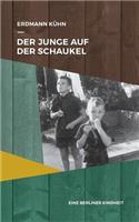 Junge auf der Schaukel: Eine Berliner Kindheit