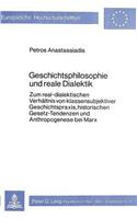 Geschichtsphilosophie Und Reale Dialektik