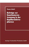 Beiträge zur Enantiomerentrennung in der Kapillarelektrophorese