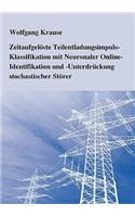 Zeitaufgelöste Teilentladungsimpuls-Klassifikation mit Neuronaler Online-Identifikation und -Unterdrückung stochastischer Störer