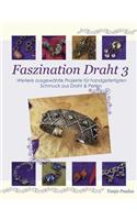 Faszination Draht 3