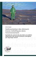 Sédimentation Des Élément-Traces Métalliques Dans l'Environnement: (Omn.Pres.Franc.)