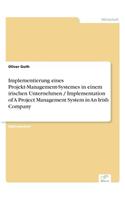 Implementierung eines Projekt-Management-Systemes in einem irischen Unternehmen / Implementation of A Project Management System in An Irish Company