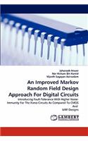 Improved Markov Random Field Design Approach For Digital Circuits