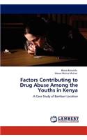 Factors Contributing to Drug Abuse Among the Youths in Kenya