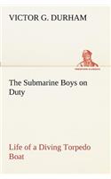 The Submarine Boys on Duty Life of a Diving Torpedo Boat