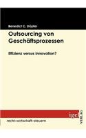 Outsourcing von Geschäftsprozessen: Effizienz versus Innovation?