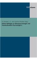 Kolner Beitrage Zur Ethnopsychologie Und Transkulturellen Psychologie. Band 6