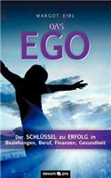 Das Ego: Der Schlassel Zu Erfolg in Beziehungen, Beruf, Finanzen, Gesundheit