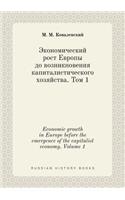 Economic growth in Europe before the emergence of the capitalist economy. Volume 1