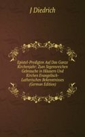 Epistel-Predigten Auf Das Ganze Kirchenjahr: Zum Segensreichen Gebrauche in Hausern Und Kirchen Evangelisch-Lutherischen Bekenntnisses (German Edition)