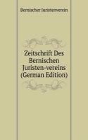 Zeitschrift Des Bernischen Juristen-vereins (German Edition)