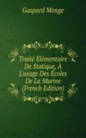 Traite Elementaire De Statique, A L'usage Des Ecoles De La Marine (French Edition)
