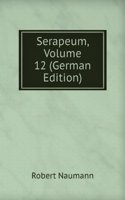 Serapeum, Volume 12 (German Edition)