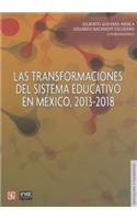 Las Transformaciones del Sistema Educativo En Mexico, 2013-2018