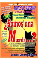 ¿Somos una Mierda...?: La Identidad Nacional Y El Efecto Multiplicador