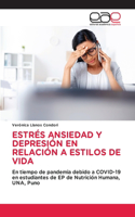 Estrés Ansiedad Y Depresión En Relación a Estilos de Vida