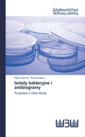 Izolaty bakteryjne i antibiogramy